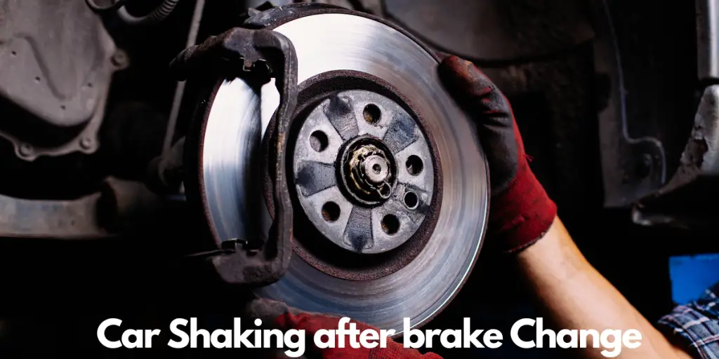 Car shaking after brake change