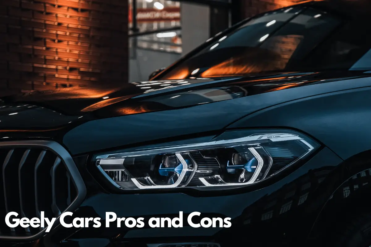 Geely Cars Pros and Cons