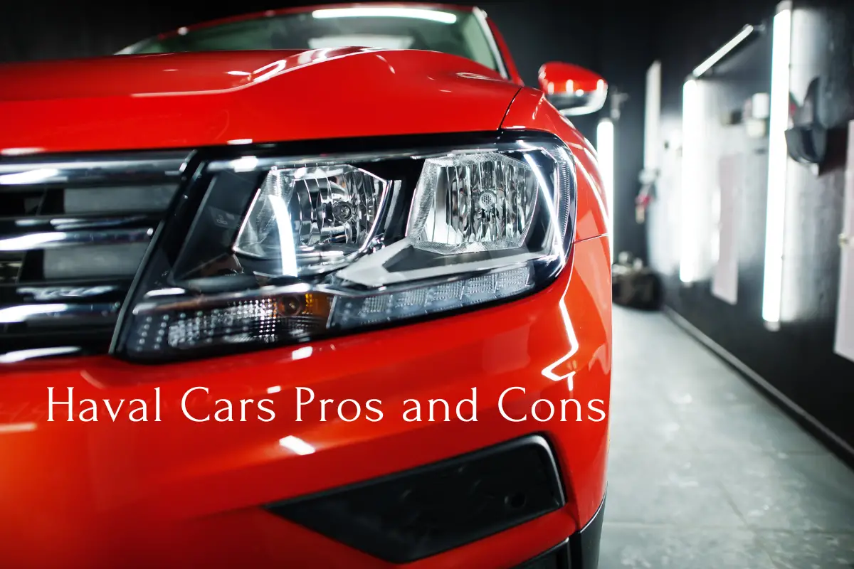 Haval Car Pros and Cons